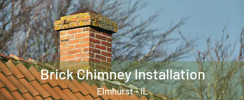  Brick Chimney Installation Elmhurst - IL