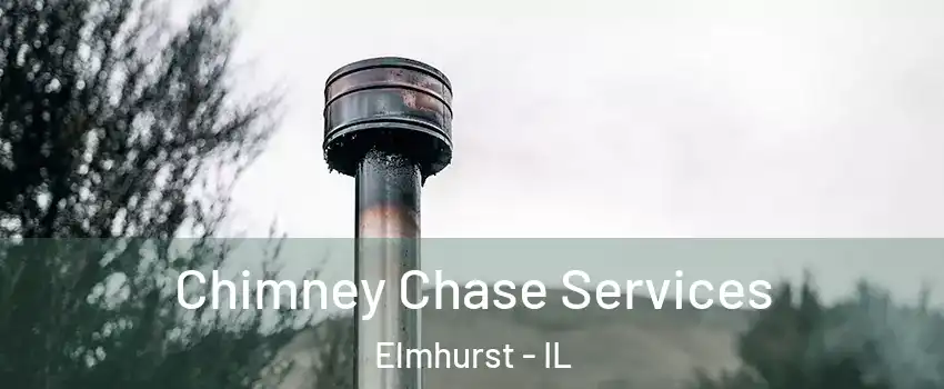  Chimney Chase Services Elmhurst - IL