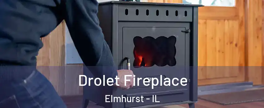  Drolet Fireplace Elmhurst - IL