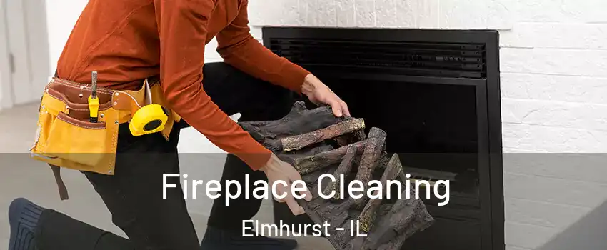  Fireplace Cleaning Elmhurst - IL