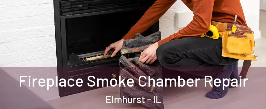  Fireplace Smoke Chamber Repair Elmhurst - IL