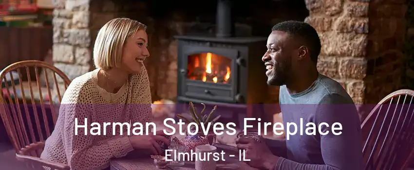  Harman Stoves Fireplace Elmhurst - IL