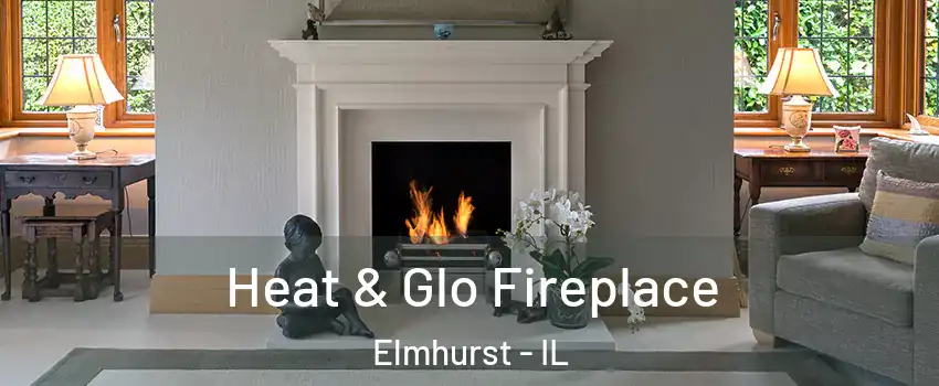  Heat & Glo Fireplace Elmhurst - IL