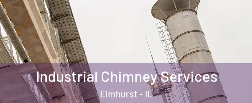  Industrial Chimney Services Elmhurst - IL