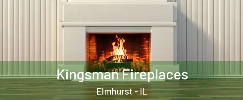  Kingsman Fireplaces Elmhurst - IL