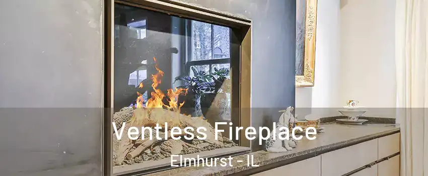  Ventless Fireplace Elmhurst - IL